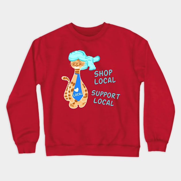 Shop Local Support Local - Cat Love local Crewneck Sweatshirt by Hetaor